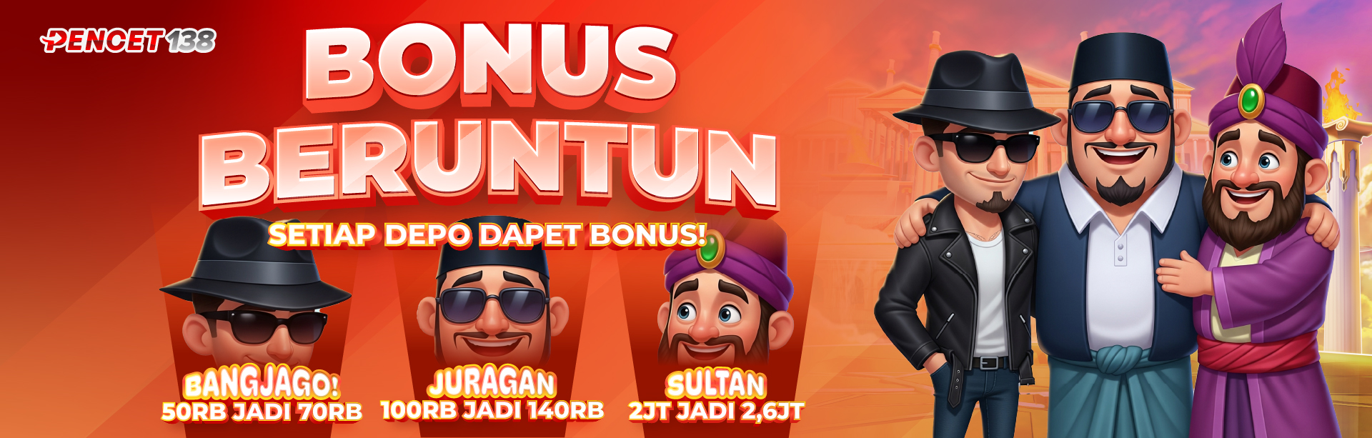 BONUS DEPO BERUNTUN PENCET138