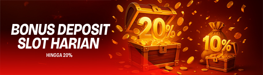 BONUS DEPOSIT SLOT HARIAN UP TO 20%